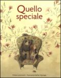 Quello speciale. Ediz. illustrata