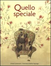 Quello speciale. Ediz. illustrata