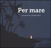 Per mare. Ediz. a colori: 1