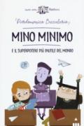 Mino Minimo e il superpotere più inutile del mondo