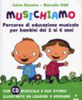 Musichiamo. Percorso di educazione musicale per bambini dai 2 ai 6 anni. Con CD-Audio. Con Fascicolo