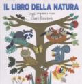 Il libro della natura. Ediz. a colori