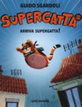 Arriva Supergatta! Supergatta. Ediz. a caratteri grandi