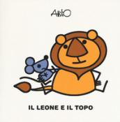 Il leone e il topo. Ediz. a colori