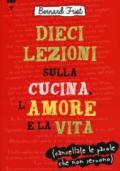 Dieci lezioni sulla poesia, l'amore e la vita