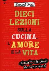 Dieci lezioni sulla poesia, l'amore e la vita