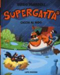 Caccia al nido. Supergatta