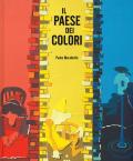 Il paese dei colori. Ediz. a colori