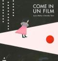 Come in un film