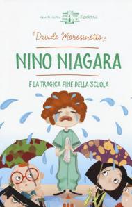 Nino Niagara e la tragica fine della scuola