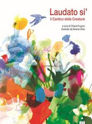 Laudato si'. Il cantico delle creature