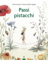 Passi pistacchi. Ediz. a colori