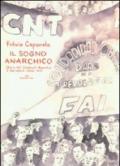 Il sogno anarchico. Storia dei sindacati anarchici a Barcellona negli anni della loro prima formazione: 1906-1915