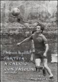 Partita a calcio con Pasolini