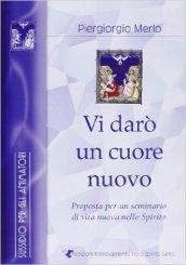 Vi darò un cuore nuovo. Sussidio animatori: 2