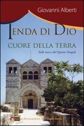 Tenda di Dio, cuore della terra