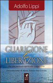 Guarigione e liberazione. Per una pastorale aperta alla compassione