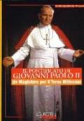 Il pontificato di Giovanni Paolo II. Un magistero per il terzo millennio