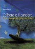 L'albero e il cantiere. Fedeltà creativa alle radici cristiane dell'Europa