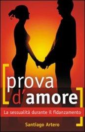 Prova d'amore. La sessualità durante il fidanzamento