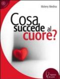 Cosa succede al cuore?