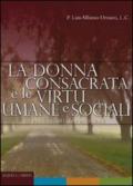 La donna consacrata e le virtù umane e sociali