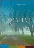 Amatevi gli uni gli altri... Esercizi spirituali nell'intimità con Dio