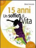 15 anni. Un soffio di vita