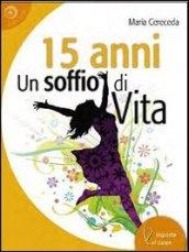 15 anni. Un soffio di vita