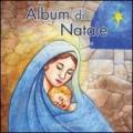 Album di Natale. Racconto di Natale. Ediz. illustrata