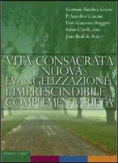 Vita consacrata e nuova evangelizzazione: l'imprescindibile complementarietà