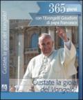 Gustate la gioia del vangelo! 365 giorni con l'Evangelii gaudium di papa Francesco