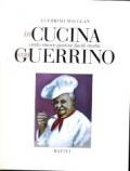 In cucina con Guerrino. Cento nuove gustose facili ricette