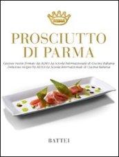 Prosciutto di Parma. Ediz. italiana e inglese