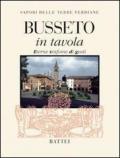 Busseto in tavola. Sapori delle terre verdiane. Eterne sinfonie di gusti