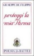 Proteggi la «mia» Parma