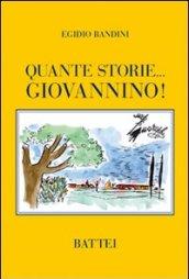 Quante storie... Giovannino!