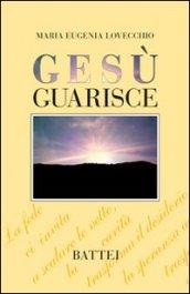 Gesù guarisce