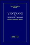 Vent'anni di meeting giovani. Documenti, testimonianze, propositi