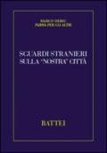 Sguardi stranieri sulla «nostra» città