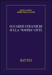 Sguardi stranieri sulla «nostra» città
