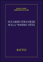 Sguardi stranieri sulla «nostra» città