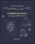 Il segreto del bosco. La saga delle beccacce