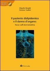 Il paziente dislipedemico e il danno d'organo. Focus sull'atervostatina. Con CD-ROM