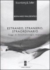 Estraneo, straniero, straordinario: Saggi di fenomenologia responsiva (Scuola di Alta Formazione Filosofica)