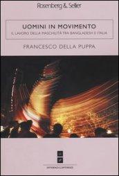 Uomini in movimento. Il lavoro della maschilità fra Bangladesh e Italia