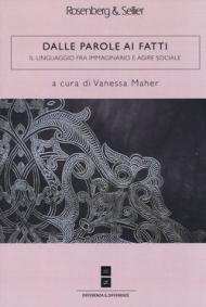 Dalle parole ai fatti. Il linguaggio fra immaginario e agire sociale