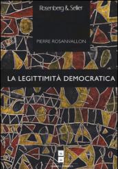 La legittimità democratica. Imparzialità, riflessività, prossimità