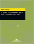 Il musulmano errante. Storia degli alauiti e dei misteri del Medio Oriente