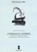 L'uguale e il diverso. Come le diseguaglianze deprimono il capitale sociale